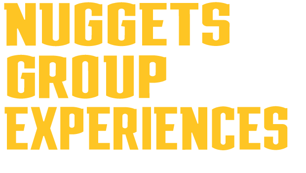 Nuggets Group Experiences